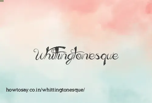 Whittingtonesque