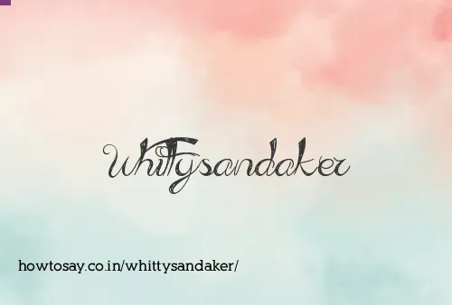 Whittysandaker
