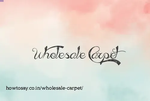 Wholesale Carpet