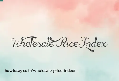 Wholesale Price Index