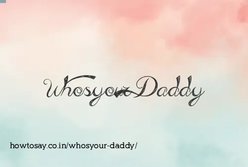 Whosyour Daddy