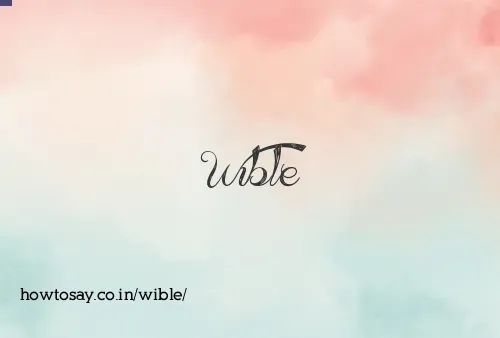 Wible