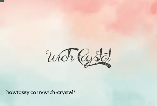Wich Crystal