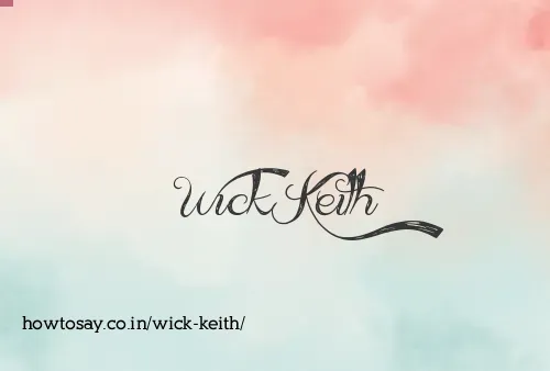 Wick Keith