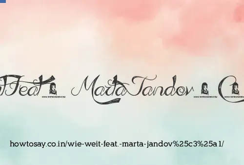 Wie Weit Feat. Marta Jandová