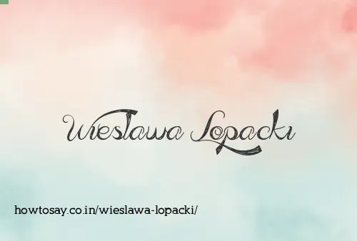 Wieslawa Lopacki