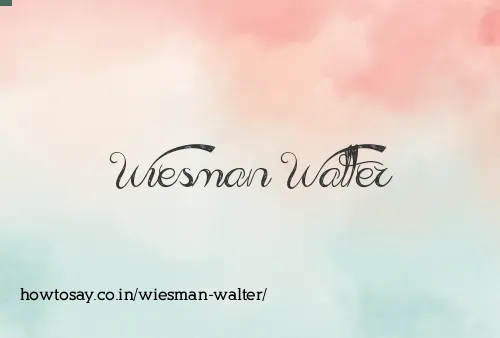 Wiesman Walter