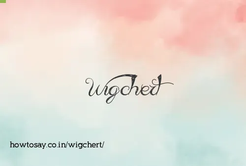 Wigchert
