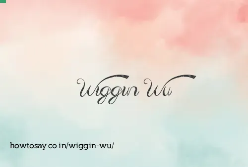 Wiggin Wu