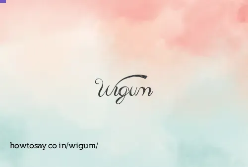 Wigum