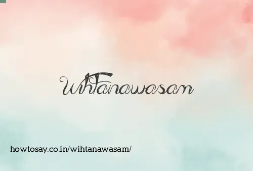 Wihtanawasam