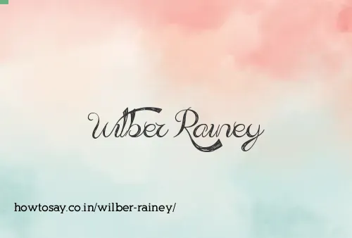 Wilber Rainey