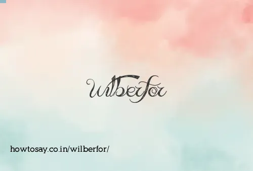 Wilberfor