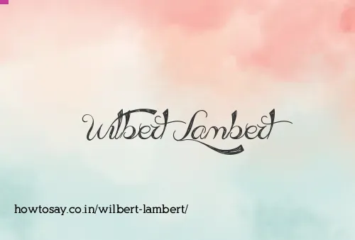 Wilbert Lambert