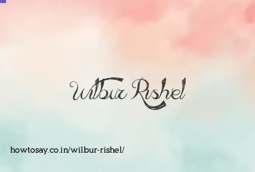 Wilbur Rishel