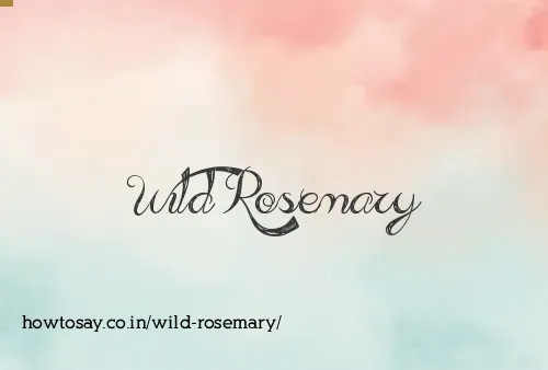 Wild Rosemary