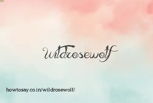 Wildrosewolf