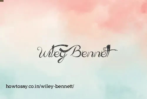 Wiley Bennett