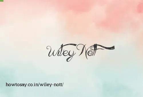 Wiley Nott