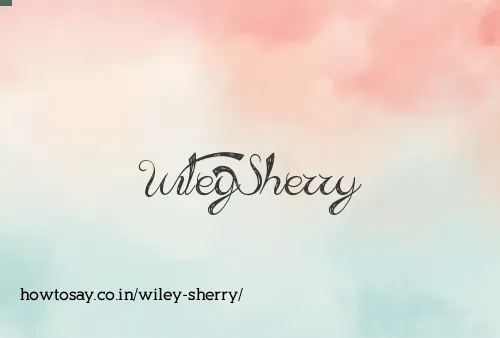 Wiley Sherry
