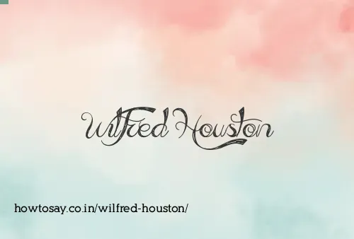 Wilfred Houston