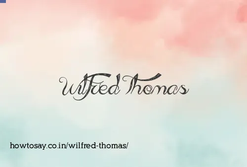 Wilfred Thomas