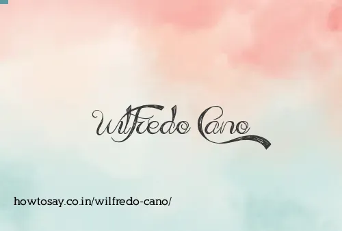 Wilfredo Cano