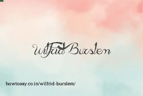 Wilfrid Burslem