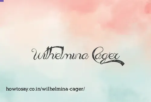 Wilhelmina Cager