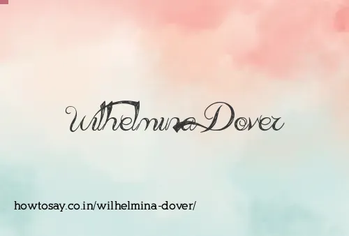Wilhelmina Dover