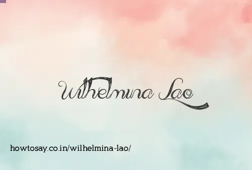 Wilhelmina Lao