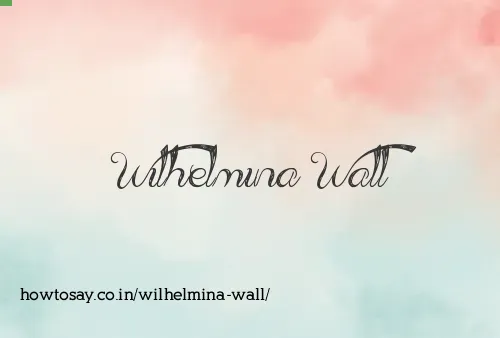 Wilhelmina Wall