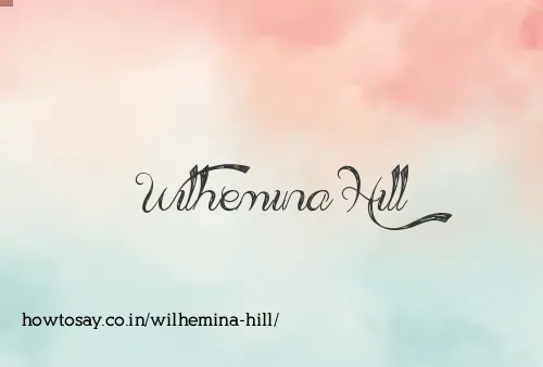 Wilhemina Hill