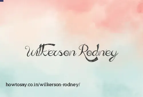 Wilkerson Rodney