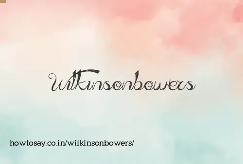 Wilkinsonbowers