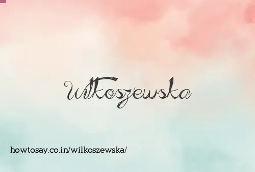 Wilkoszewska