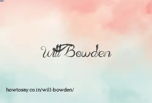 Will Bowden