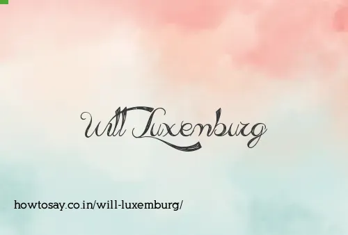 Will Luxemburg