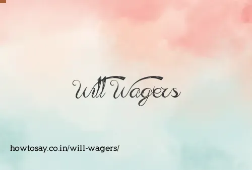 Will Wagers