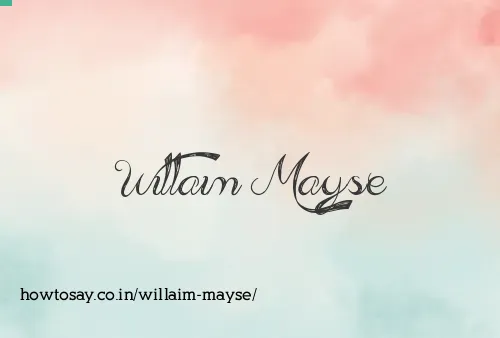 Willaim Mayse