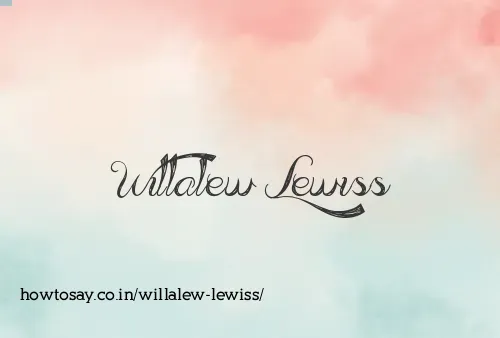 Willalew Lewiss