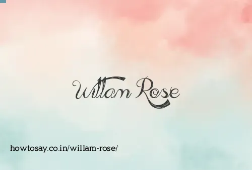 Willam Rose
