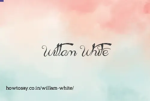 Willam White