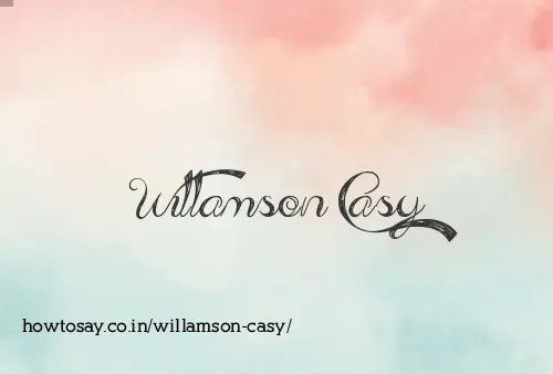 Willamson Casy