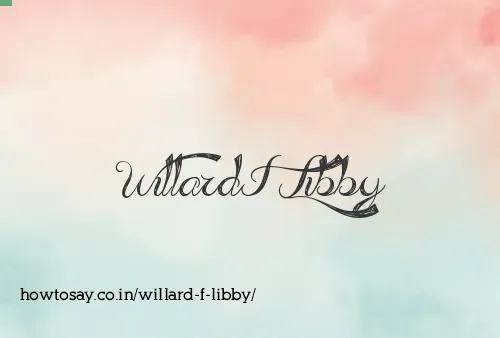Willard F Libby