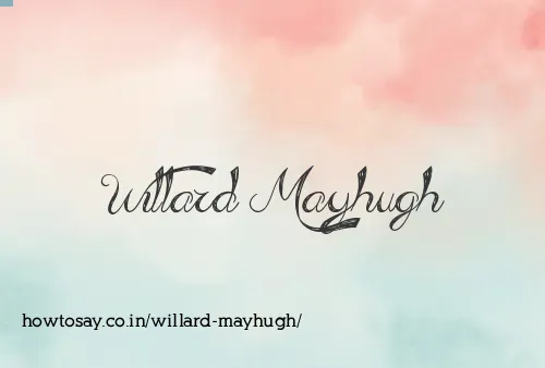 Willard Mayhugh