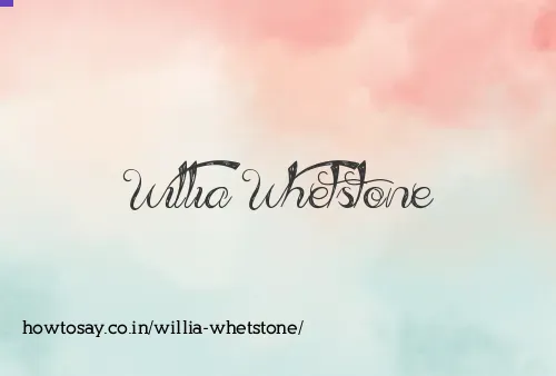 Willia Whetstone