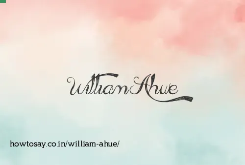 William Ahue