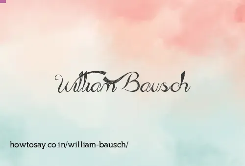 William Bausch