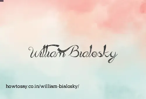 William Bialosky